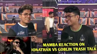 Mamba reaction on Jonathan & Goblin trash talk
