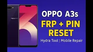 Oppo A3s Pin / Pattern Unlock + FRP Bypass | Hydra Tool 100% Working