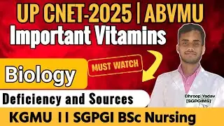 ABVMU KGMU BSc Nursing (UPCNET) Biology Important Vitamins their Sources and effects | UPGET 2025