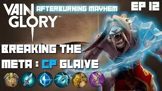 Vainglory - Breaking the Meta EP 12: Glaive |CP| Lane Gameplay |Update 1.6.1|