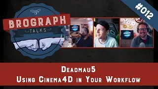 Brograph Talk 012 - Deadmau5 - Using Cinema4D in Your Workflow