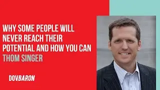 Why Some People Will Never Reach Their Potential and How You Can with Thom Singer