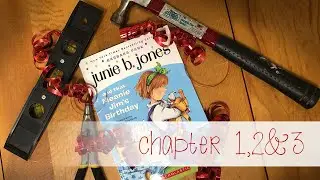 Junie B. Jones and That Meanie Jim's Birthday, Chapters 1, 2 & 3