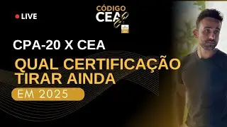 CPA-20 x CEA - Qual certifica&ccedil;&atilde;o tirar ainda em 2025