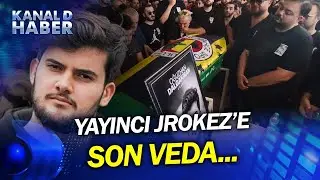 Jrokez'e Son Veda! İnternet Yayıncısı Jrokez'in Cenazesine Akın Ettiler...