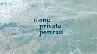 Monet: One Private Portrait [FULL DOCUMENTARY]