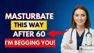 UROLOGIST How to Masturbate Safely After 60 &ndash; Avoid These 3 Big Mistakes  Dr. Jocelyn