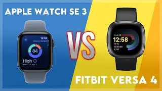 Apple Watch SE 3 vs Fitbit Versa 4 Comparison