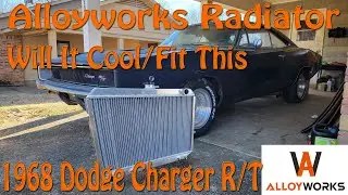 Alloyworks Radiator: Will it Cool/Fit This 1968 Dodge Charger R/T @AlloyworksOfficial
