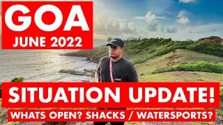 Goa Situation Update - June 2022 | Guidelines,Weather, Covid Test, Watersports, Casinos | Goa Vlog |