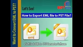 eSoftTools EML to PST Converter