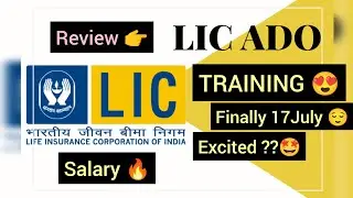 LIC ADO 2023 | TRAINING 🤩 | JOINING PROCESS | REVIEW | SALARY | COMMENT YOUR VIEW 👇
