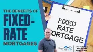 The Benefits of Fixed-Rate Mortgages