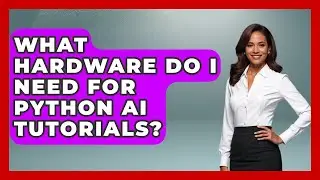 What Hardware Do I Need for Python AI Tutorials? | Learning To Code With AI News