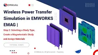 Моделирование беспроводной передачи энергии | Учебное пособие EMWORKS EMAG &ndash; Часть 2: Магнитостат...