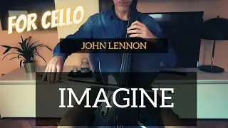 JOHN LENNON - Imagine for CELLO (COVER)