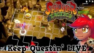 Super Dungeon Tactics - Keep Questin' LIVE [Recording]