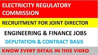 Electricity Regulatory Commission || Joint Director || Engineering || Finance ||