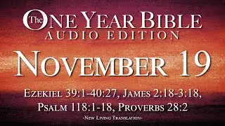November 19 - One Year Bible Audio Edition
