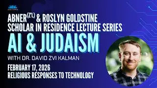 Dr. David Zvi Kalman, Scholar in Residence Lecture Series | Religious Responses to