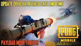 Pubg Mobile Payload Mode Trailer | Pubg Mobile Payload Mode Release Date | Pubg Mobile 0.15.0 Update