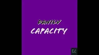 Danilv - Capacity (Official Audio)