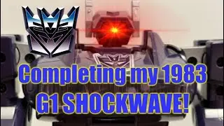 Completing (and repairing) my 1983 G1 Transformers SHOCKWAVE!
