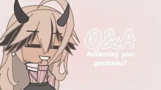 Q & A !! // Gacha Life