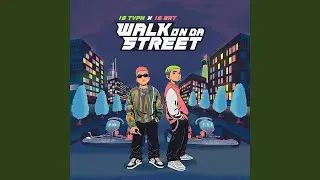 Walk On Da Street