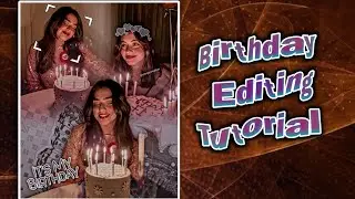 Editing tutorial for fanpages❥|| it's my birthday edit || birthday editing tutorial