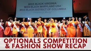 Miss Black DMV USA Optionals Fashion Show Recap Video - 2024 Miss Black USA