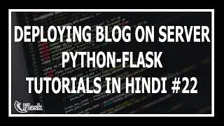 [Hindi] Hosting The Blog On A Server - Web Development Using Flask and Python #22