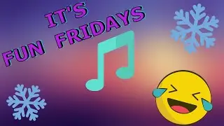 It's FUN FRIDAYS! ( What do the guys do for fun?)