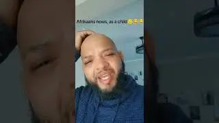 Afrikaans news, as a child