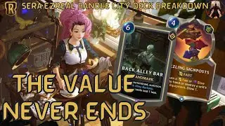 Seraphine Ezreal Is Still As Strong As Ever With Bandle City Value Engine | Legends of Runeterra