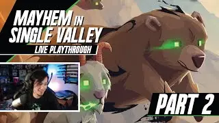 Let's Play Mayhem in Single Valley | Part 2 | Live Playthrough