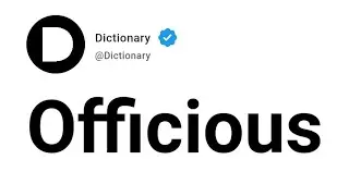 Officious Meaning In English