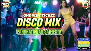 ONE WAY TICKET DISCO MIX PANGHATAWAN SA FIESTA