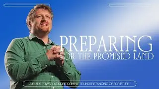 Eden to Eternity | Preparing for the Promised Land | Will Kranz | The Cove Church