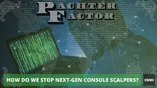 Как остановить консольных спекулянтов? - Pachter Factor S5E83