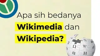 Apa sih bedanya Wikimedia dan Wikipedia?