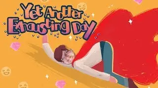 Yet Another Exhausting Day | A Big Dose Of Craziness