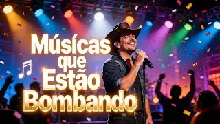 As 10 Músicas Sertanejas Imperdíveis de 2026 que Todos Estão Ouvindo!