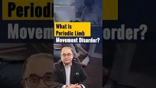 Periodic Limb Movement Disorder | Psychiatrist in Cardiff | Dr. Raman Sakhuja