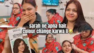 HAIR COLOUR KE NAAM PER SCAM HOGYA😢 | SARAH’S VLOG