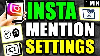 Instagram Mention Settings Tutorial (2025)