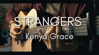 Kenya Grace - Strangers | Fingerstyle Guitar Cover