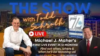 THE SHOW with Todd Schroth and Michael J. Maher