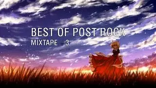 Best Of Post Rock: Mixtape #3 [2017]