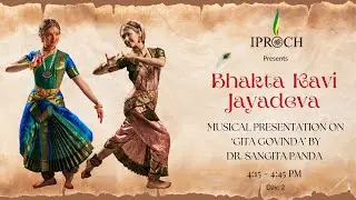 Musical Presentation on Geeta Govinda by Dr. Sangita Panda | Jayadeva Festival &ndash; Day 2 | IPROCH